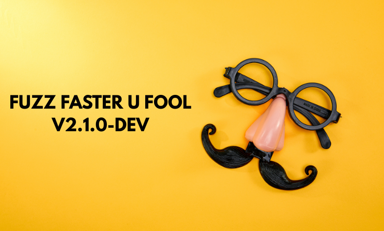 fuzz faster u fool v2.1.0-dev