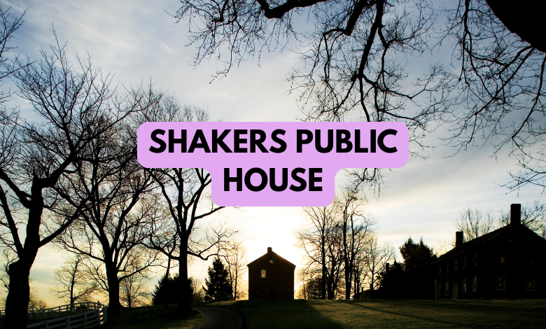 shakers public house