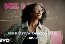 miss b nasty whos gonna clean this up